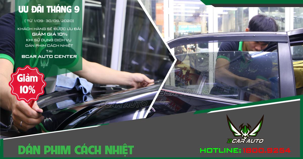 Dán phim cách nhiệt ưu đã tháng 9 Dán phim cách nhiệt ưu đã tháng 9